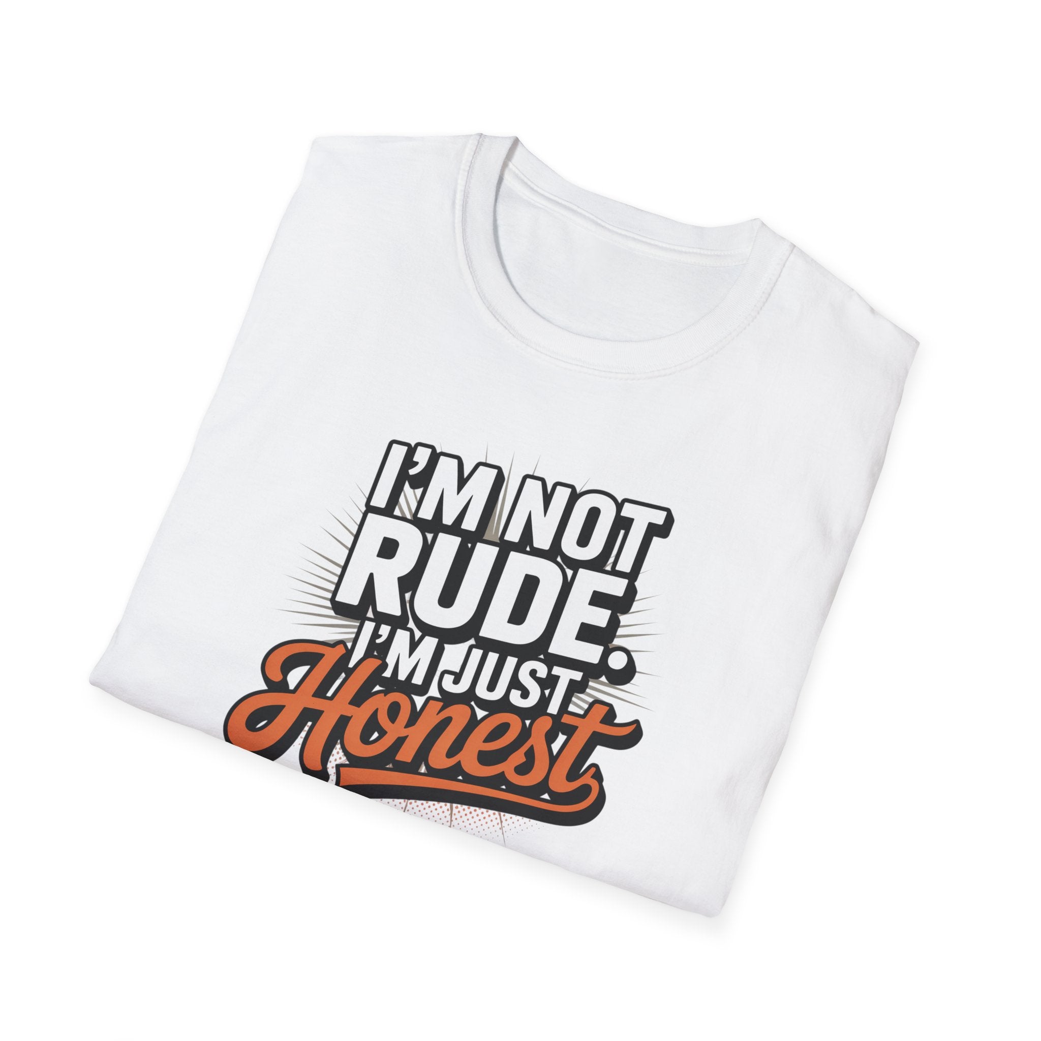 I'm Not Rude I'm Just Honest T-Shirt — Funny Sarcastic Graphic Tee