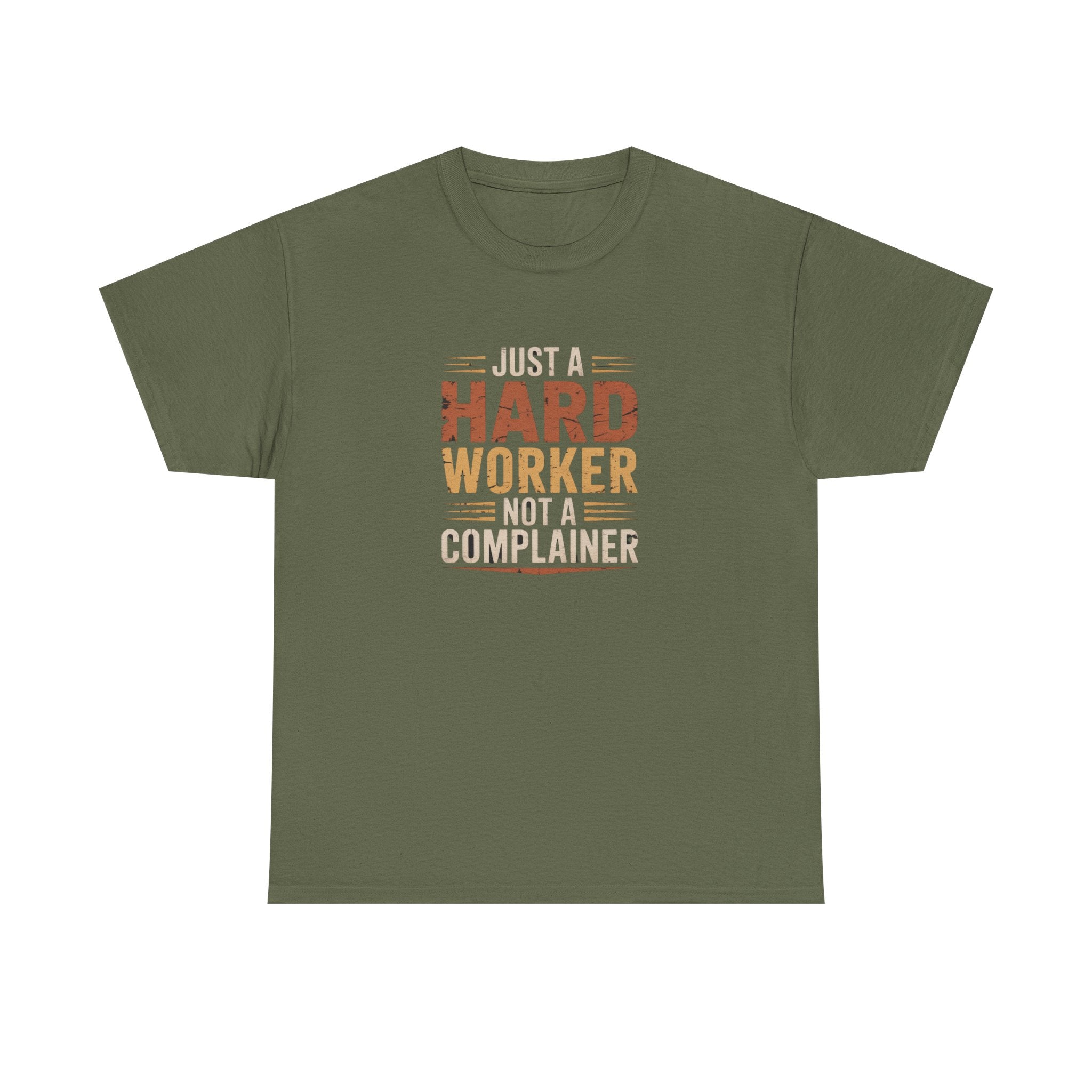 Hard Worker T-Shirt – "Just a Hard Worker, Not a Complainer" Motivational Tee
