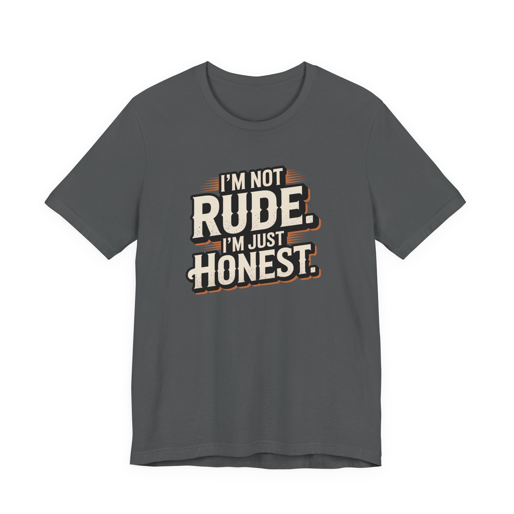 Honest, Not Rude T‑Shirt — Vintage Bold Statement Tee