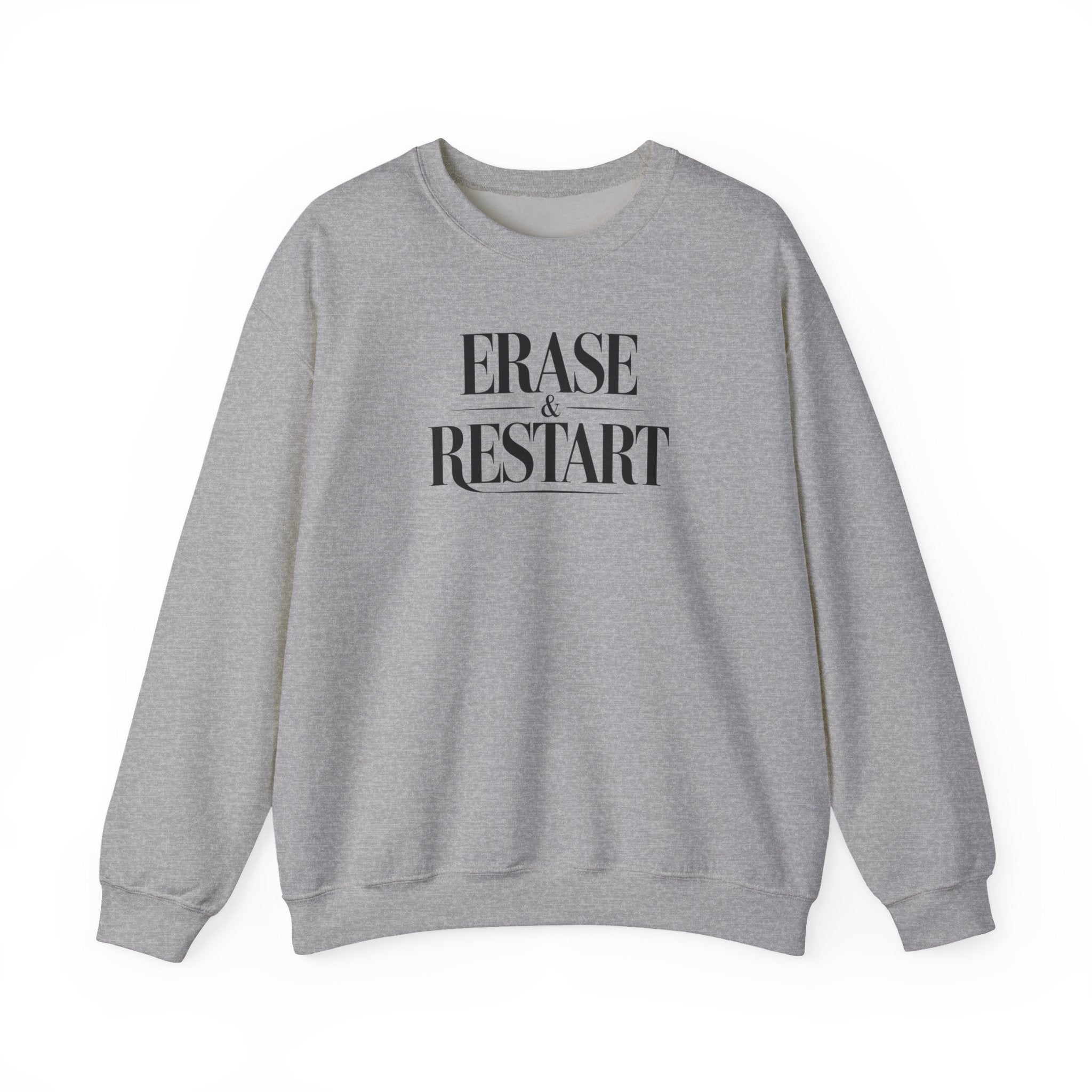 Crewneck Sweatshirt "Erase & Restart" – Minimalist Motivational Pullover