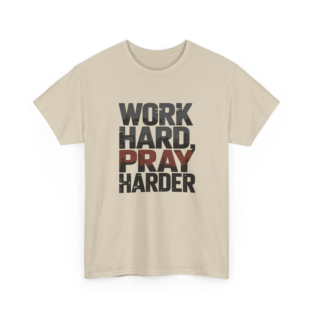 Work Hard, Pray Harder Tee — Inspirational Christian Motivation Shirt