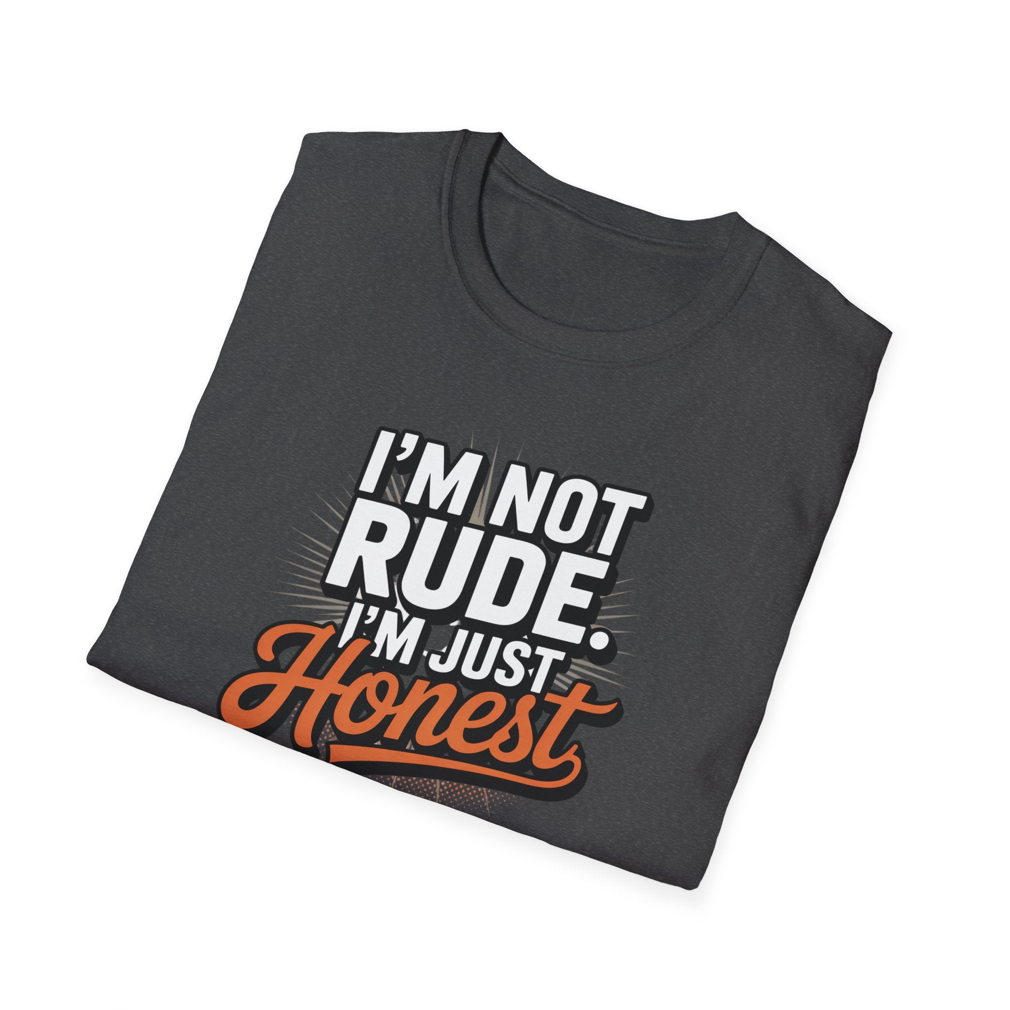I'm Not Rude I'm Just Honest T-Shirt — Funny Sarcastic Graphic Tee