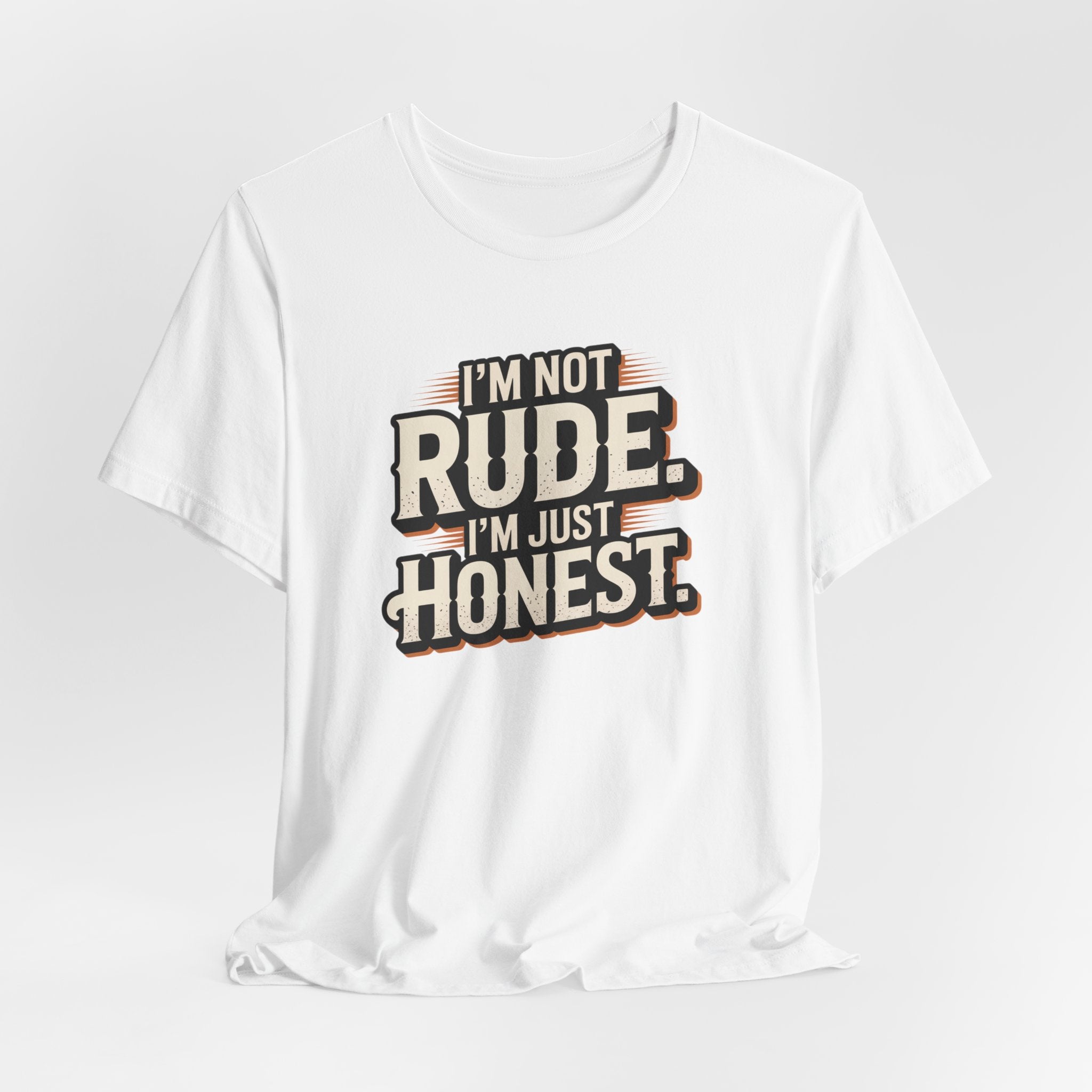 Honest, Not Rude T‑Shirt — Vintage Bold Statement Tee