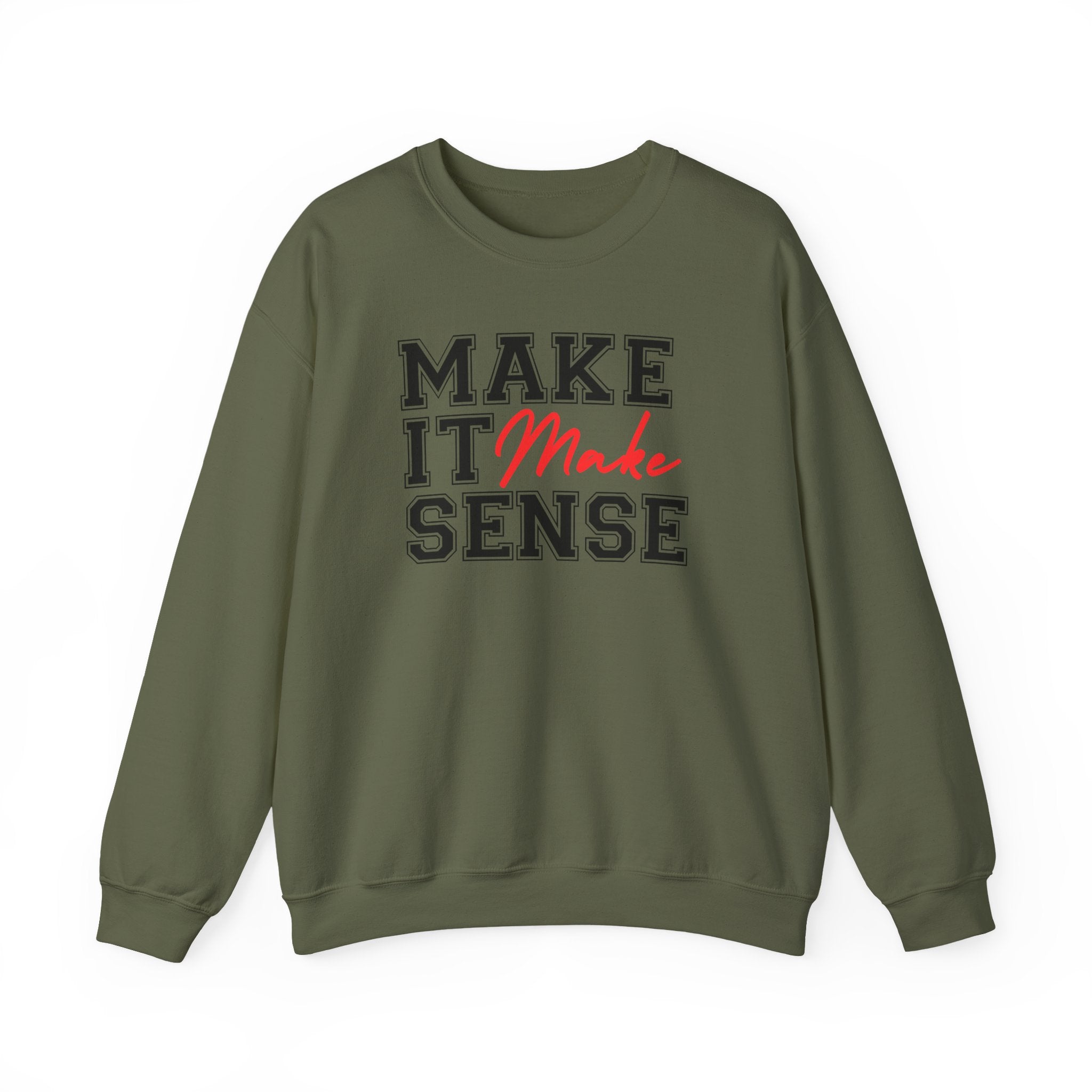 Crewneck Sweatshirt "Make It Make Sense" – Funny Wordplay Cozy Pullover