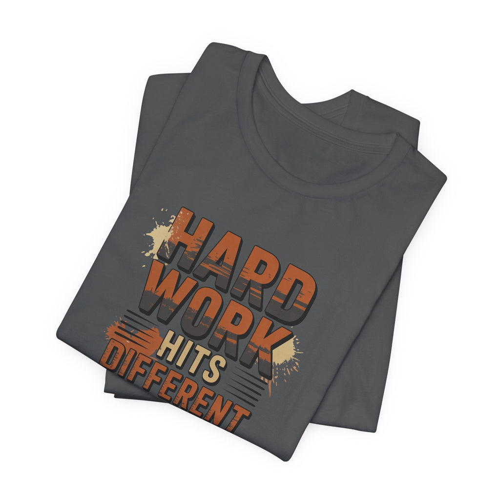 Hard Work Hits Different T-Shirt — Motivational Graphic Tee