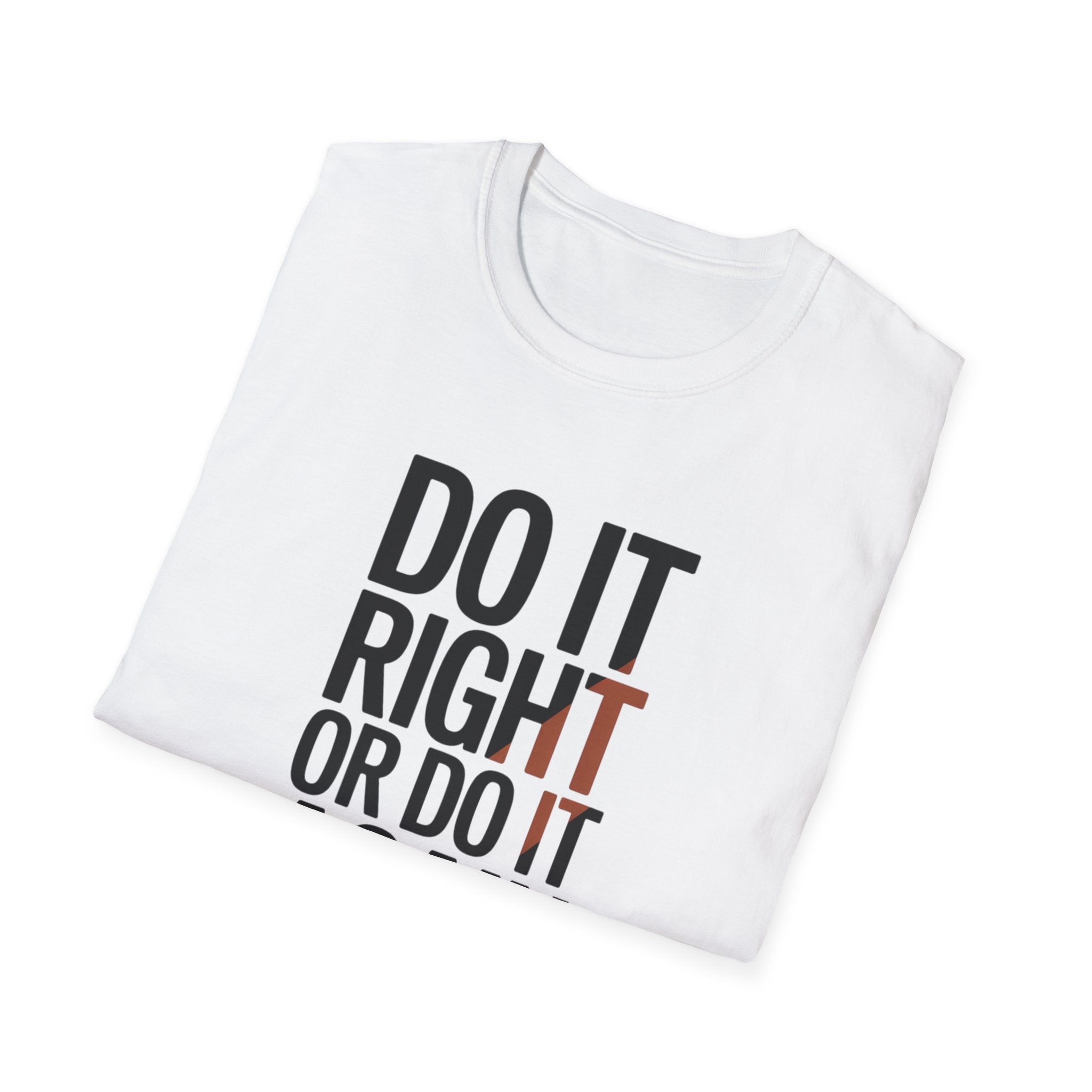 Do It Right or Do It Again T-Shirt — Motivational Quote Tee for Productivity & Gym