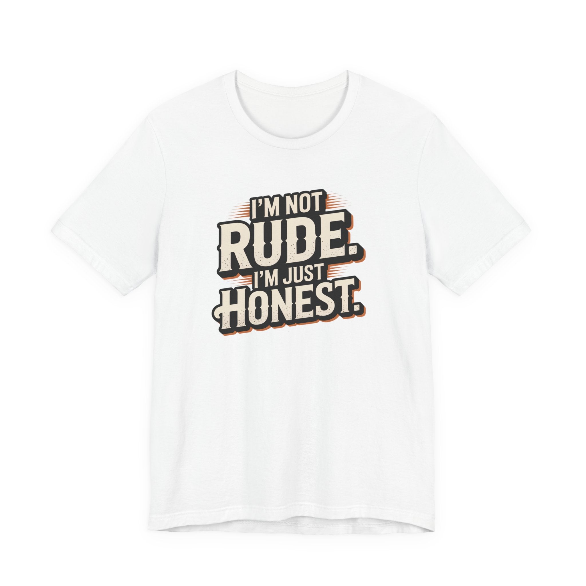 Honest, Not Rude T‑Shirt — Vintage Bold Statement Tee