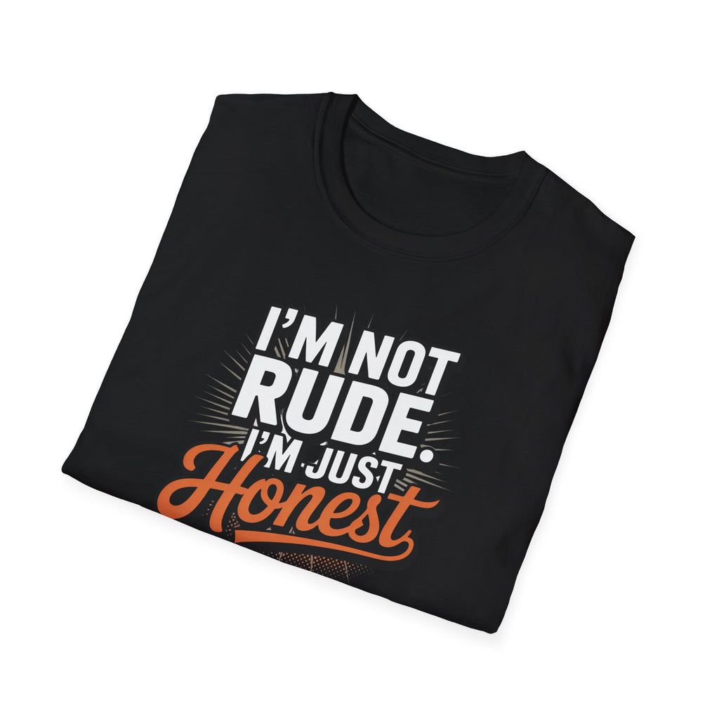 I'm Not Rude I'm Just Honest T-Shirt — Funny Sarcastic Graphic Tee