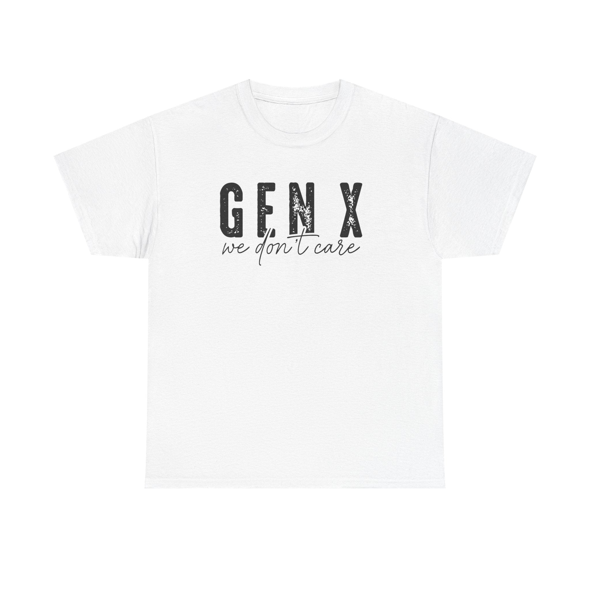 Gen X 'We Don't Care' T-Shirt