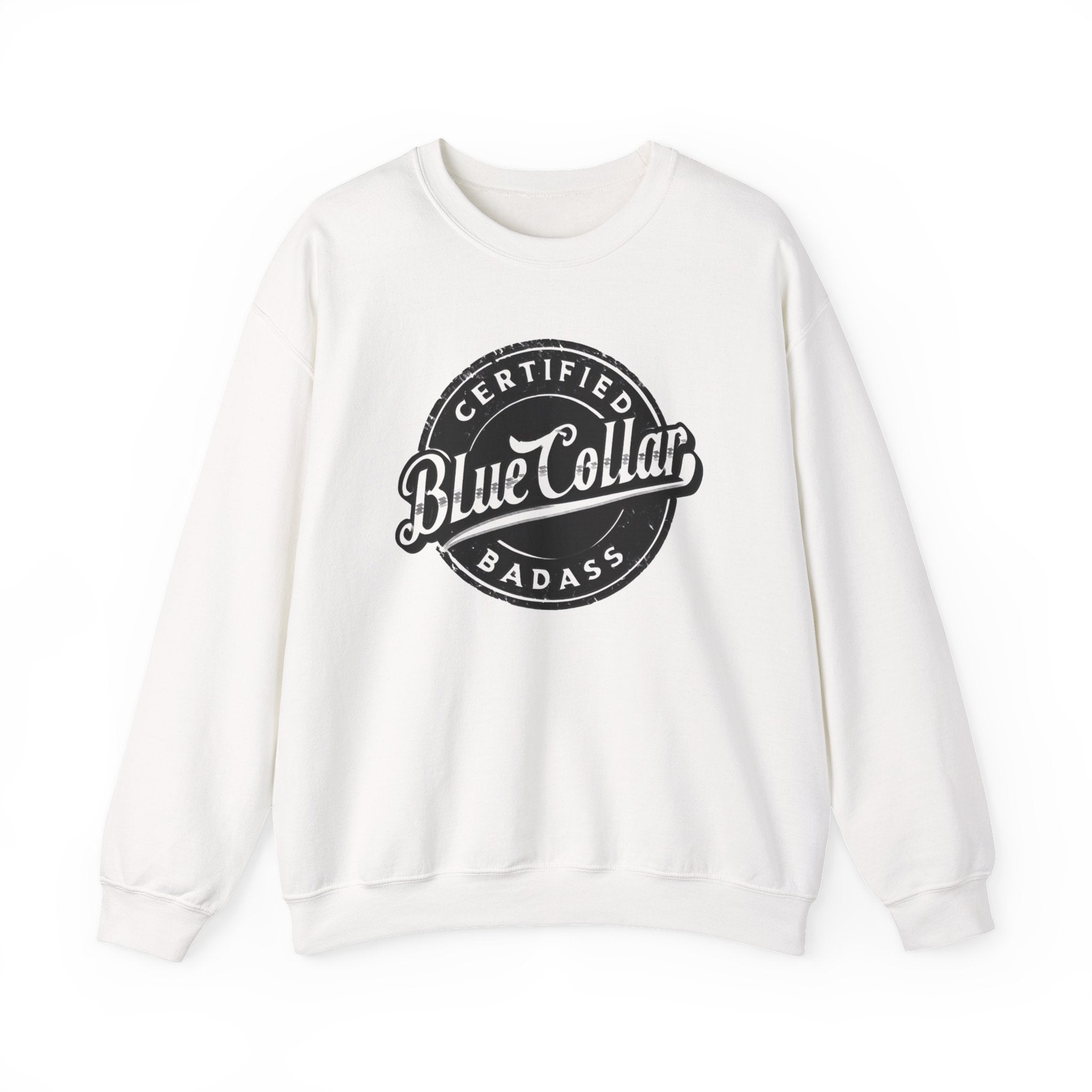Crewneck Sweatshirt — "Certified Blue Collar Badass" Vintage Badge
