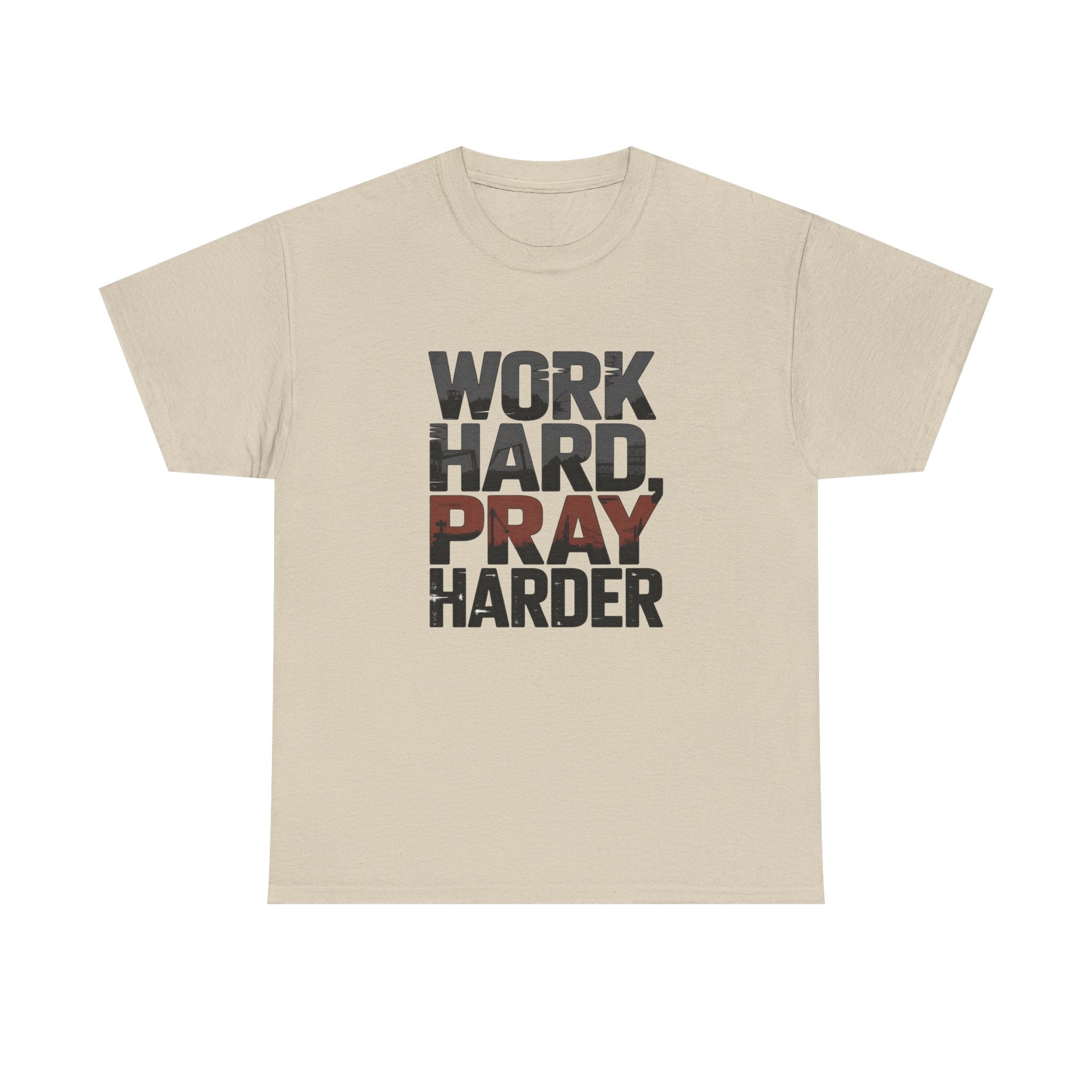 Work Hard, Pray Harder Tee — Inspirational Christian Motivation Shirt
