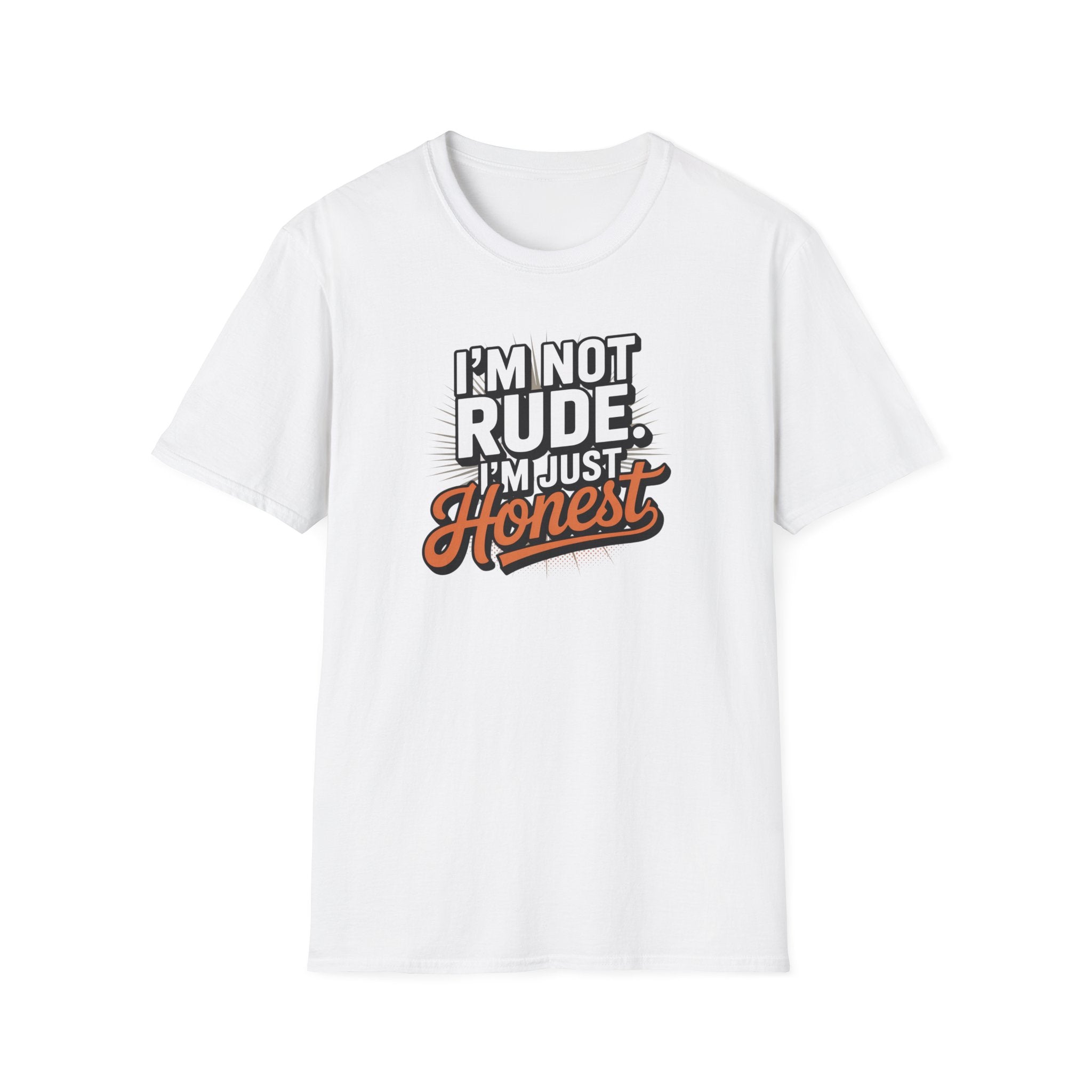 I'm Not Rude I'm Just Honest T-Shirt — Funny Sarcastic Graphic Tee