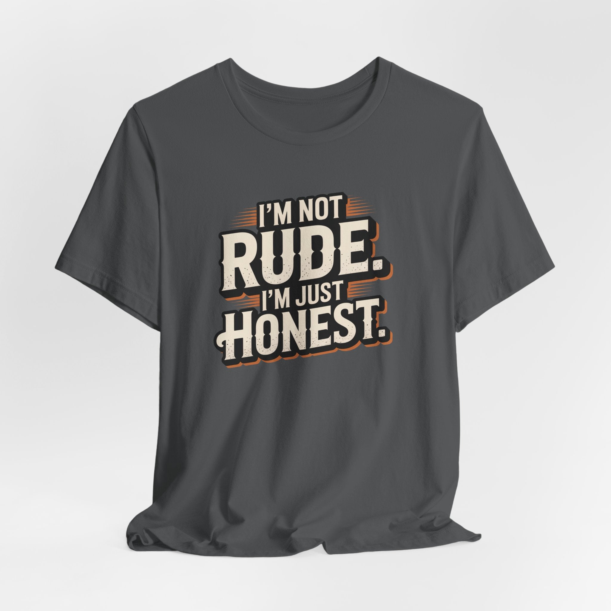 Honest, Not Rude T‑Shirt — Vintage Bold Statement Tee
