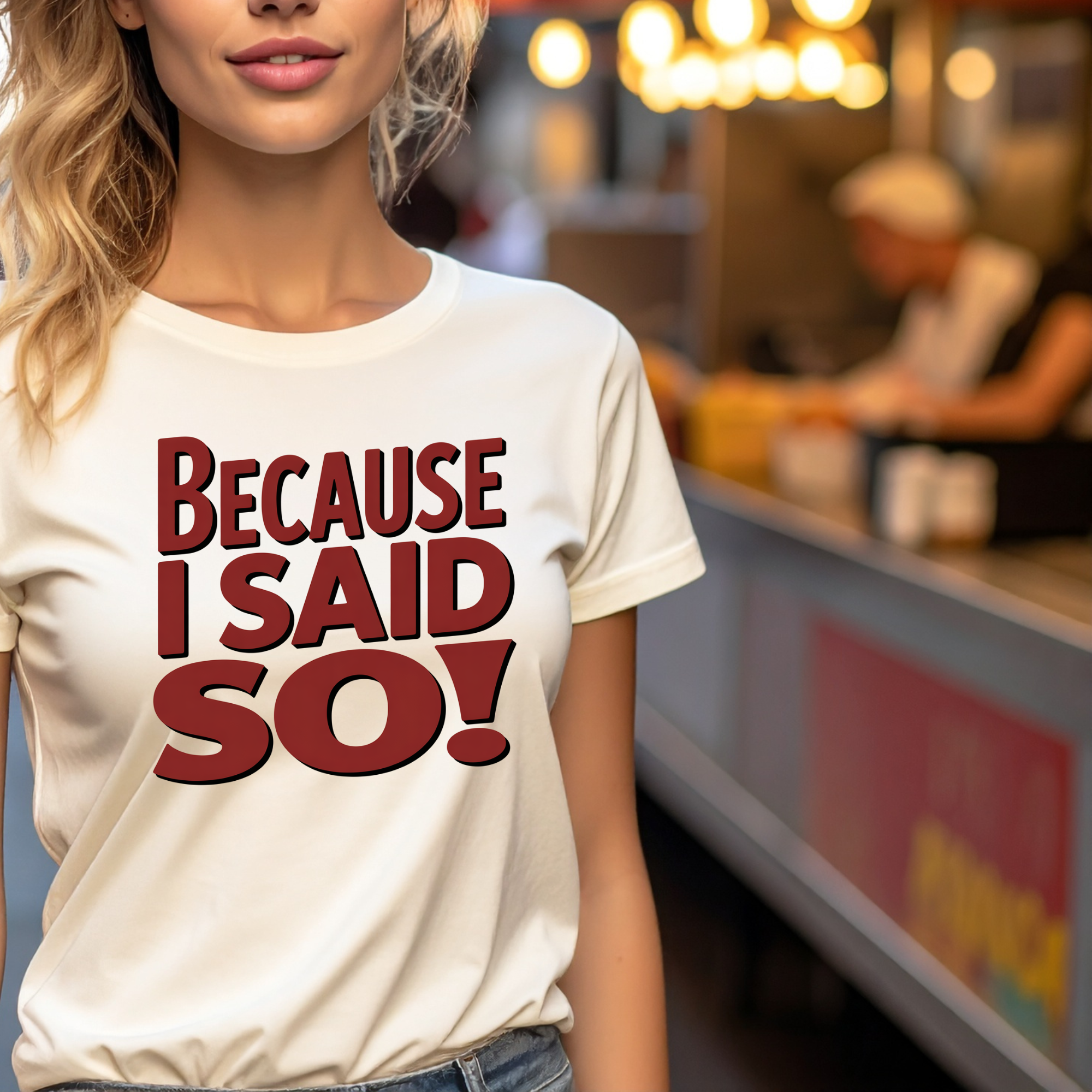 Because I Said So! T-Shirt — Funny Retro Statement Tee for Parents & Moms