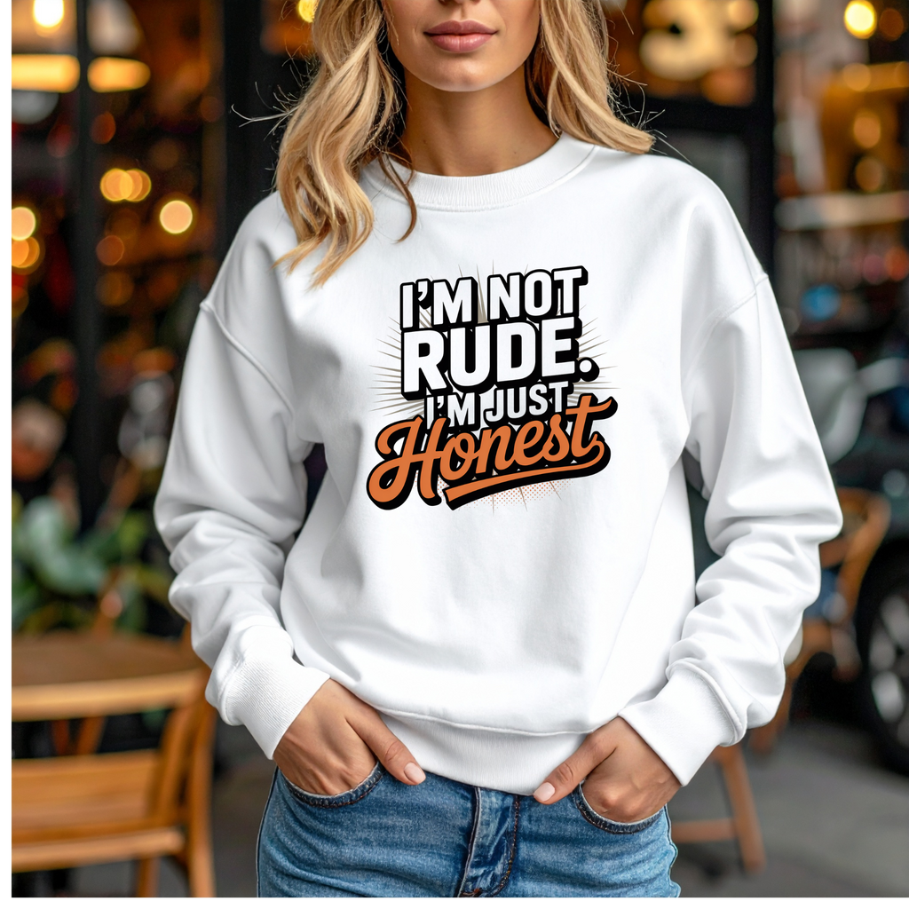Honest Not Rude - Crewneck Sweatshirt