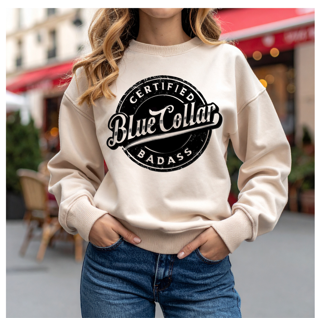 Crewneck Sweatshirt — "Certified Blue Collar Badass" Vintage Badge